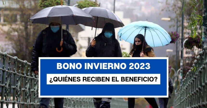 Nuevo pago del Bono Invierno 2023: ¿Quiénes reciben el beneficio?