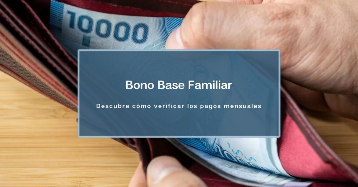 ¿Te corresponde el Bono Base Familiar? Descubre cómo verificar los pagos mensuales