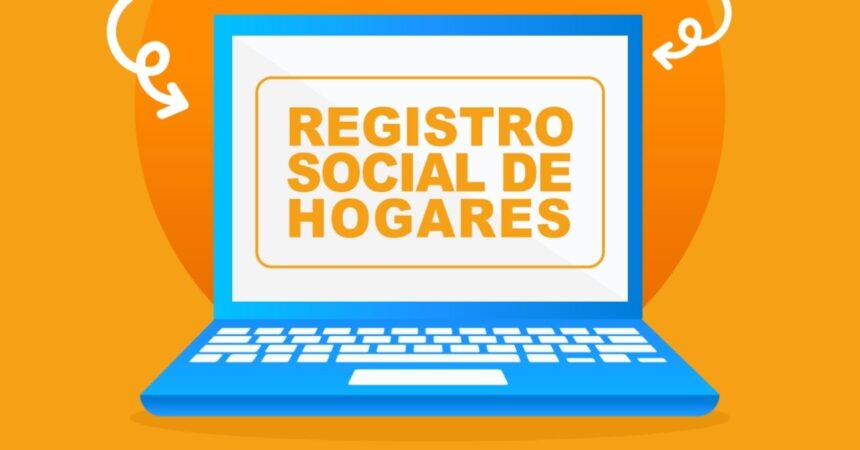 Registro Social de Hogares: Aprende a conocer tu tramo y actualizar tu información