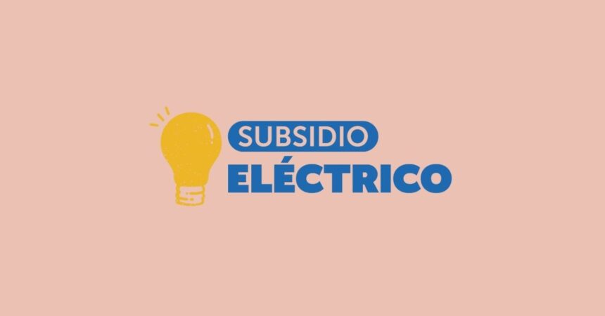 Subsidio Eléctrico: ¿Quiénes pueden postular y cómo acceder al beneficio?